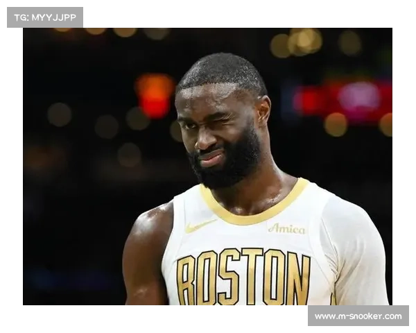 杰伦·布朗29.6分领衔绿军，塔图姆复出前景引发团队化学反应讨论